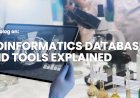 BIOINFORMATICS DATABASES AND TOOLS EXPLAINED
