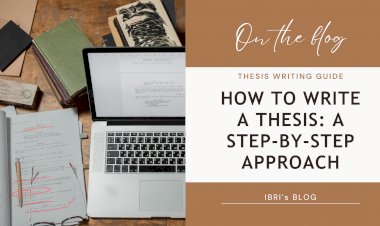 HOW TO WRITE AN IMPACTFUL THESIS OR TRAINING REPORT: A STEP-BY-STEP APPROACH